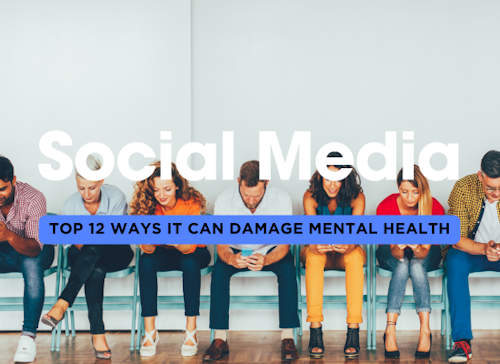 Top 12 ways Social Media can Damage your Mental Health