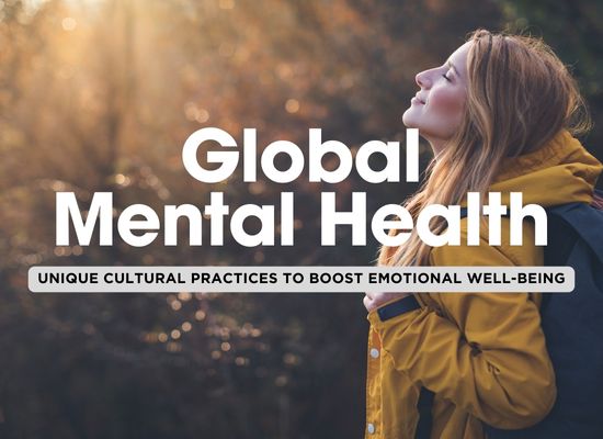 12 Unique Mental Health Tips from Around the World