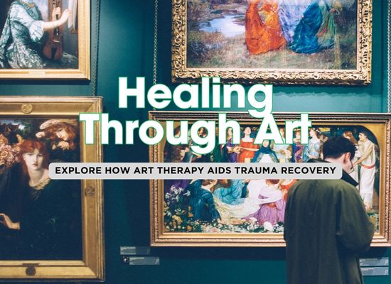 9 Amazing Benefits of Art Therapy in Trauma Recovery