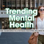 Trending Mental Health Approaches to Watch in 2025