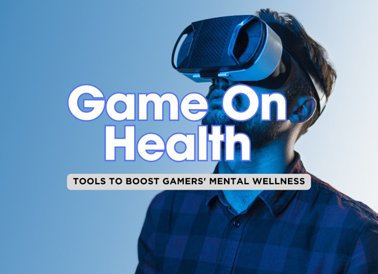 Game-Changing Mental Wellness Tools for Gamers