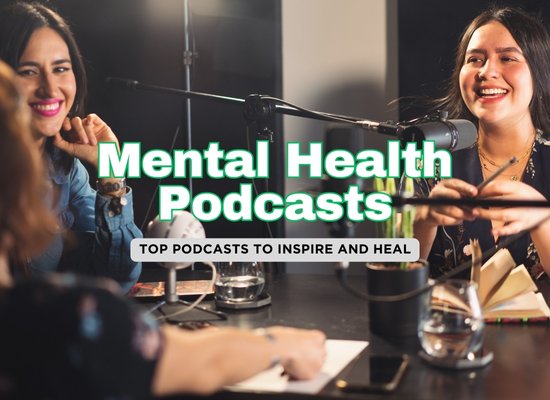 8 Mental Health Podcasts You Need to Hear