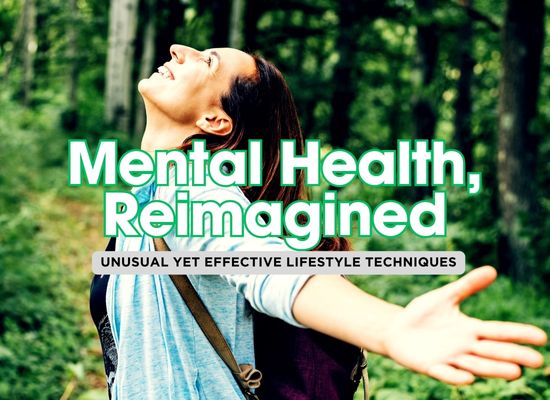 Uncommon Mental Health Techniques That Actually Work