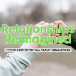 8 Essential Tips for Navigating Relationships with Mental Health Challenges