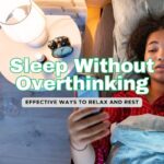 Simple Ways to Deal with Overthinking at Night