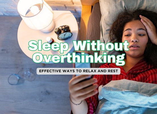 Simple Ways to Deal with Overthinking at Night