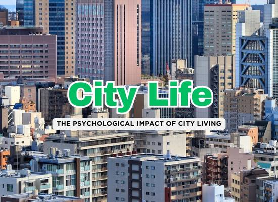 City Life and Your Mind: 10 Ways Urban Living Affects Mental Health